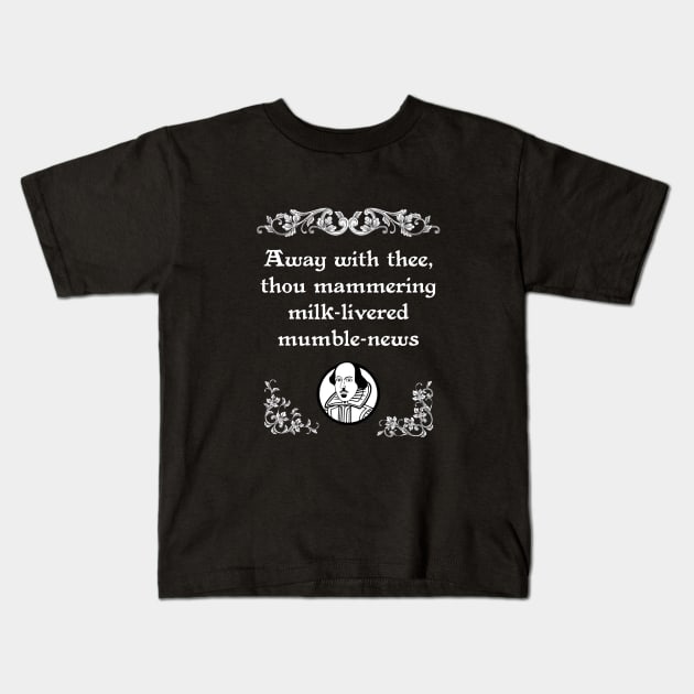 Shakespearean Insult Mumble-news Tee Kids T-Shirt by jplanet